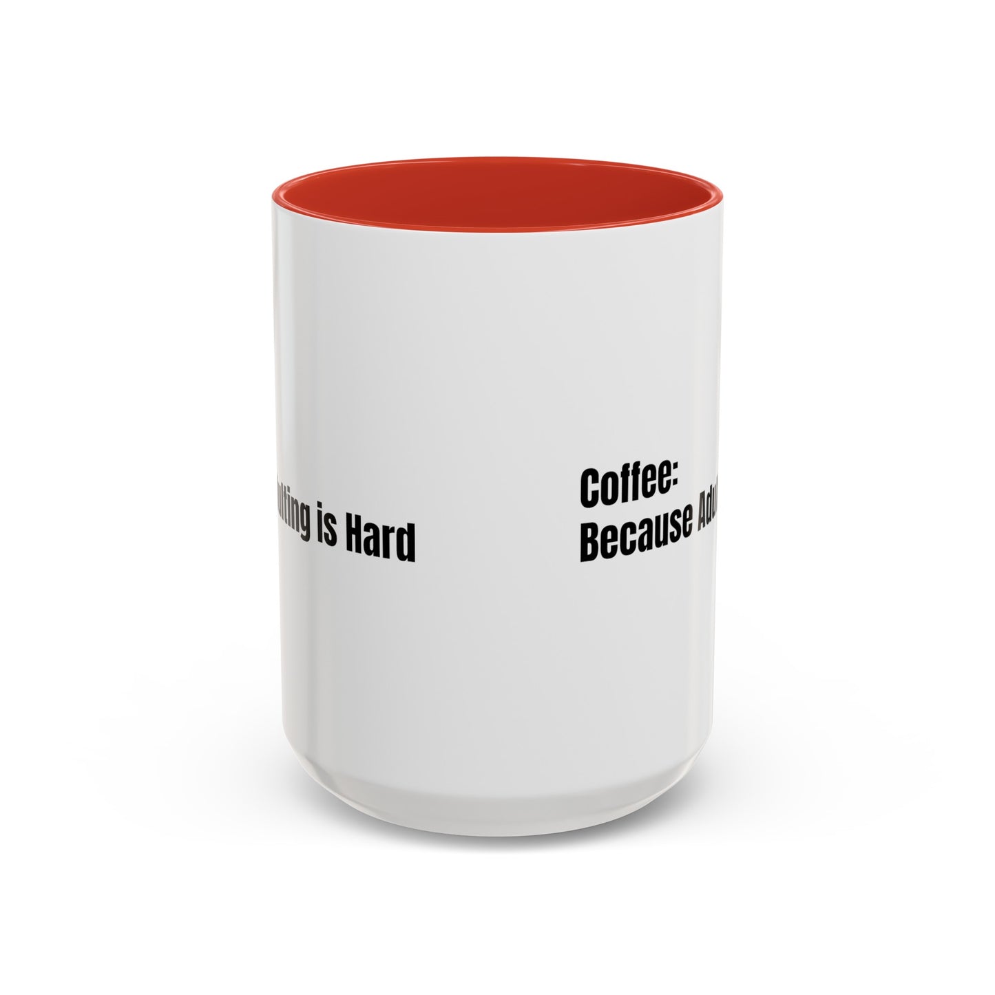 "Coffee: Because Adulting is Hard" Accent Coffee Mug (11, 15oz)