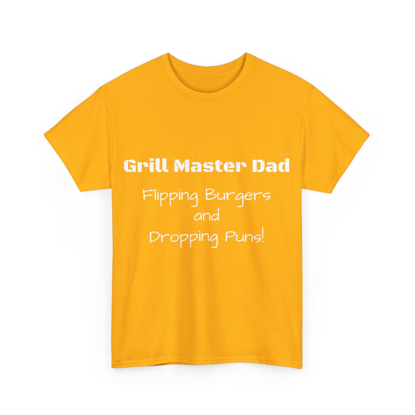 "Grill Master Dad: Flipping Burgers and Dropping Puns!" Tee