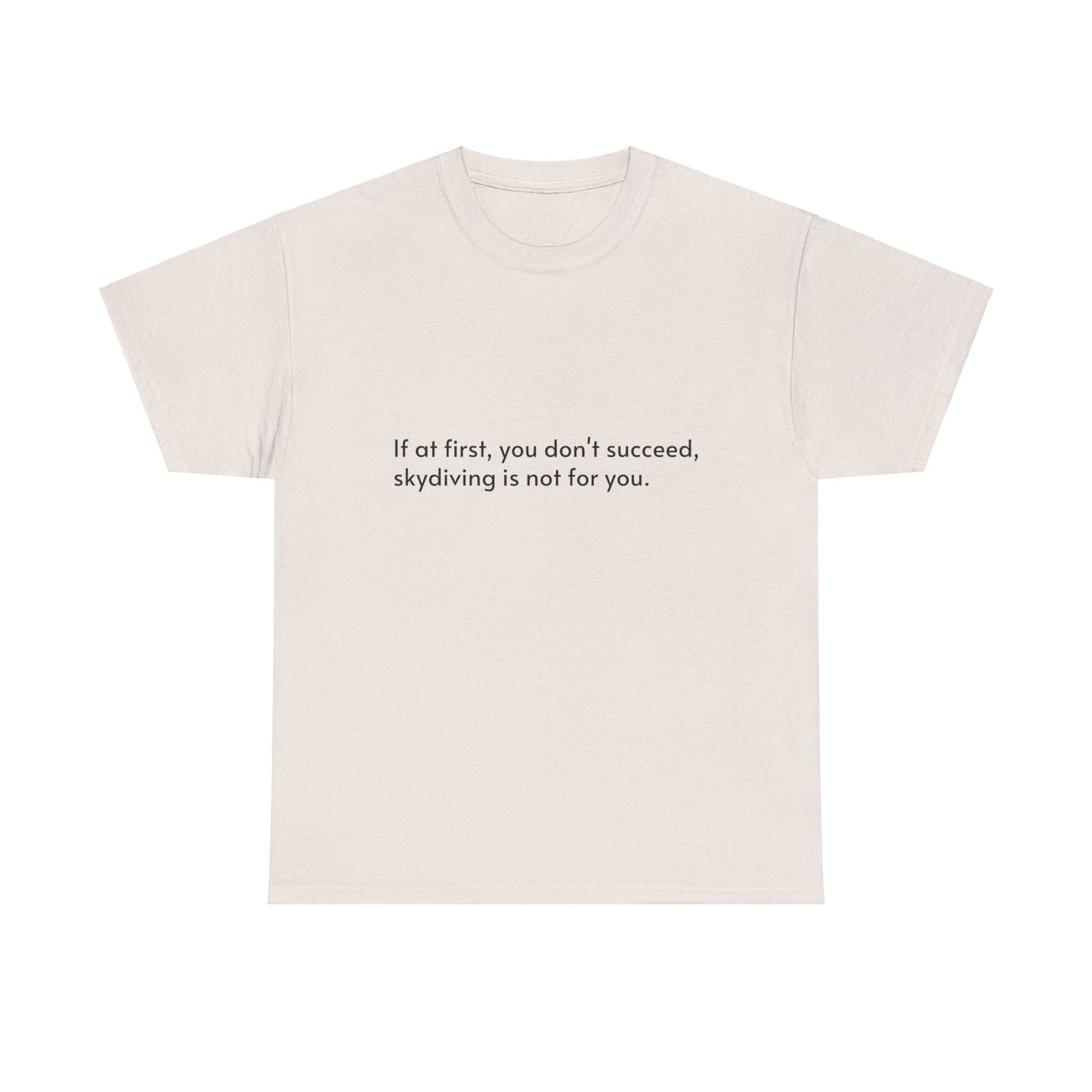Dark Humor Slogan T-Shirt