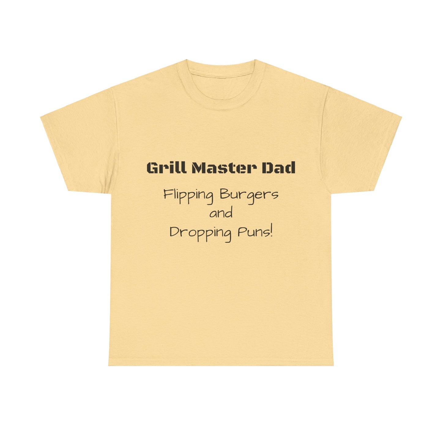 "Grill Master Dad: Flipping Burgers and Dropping Puns!" Tee