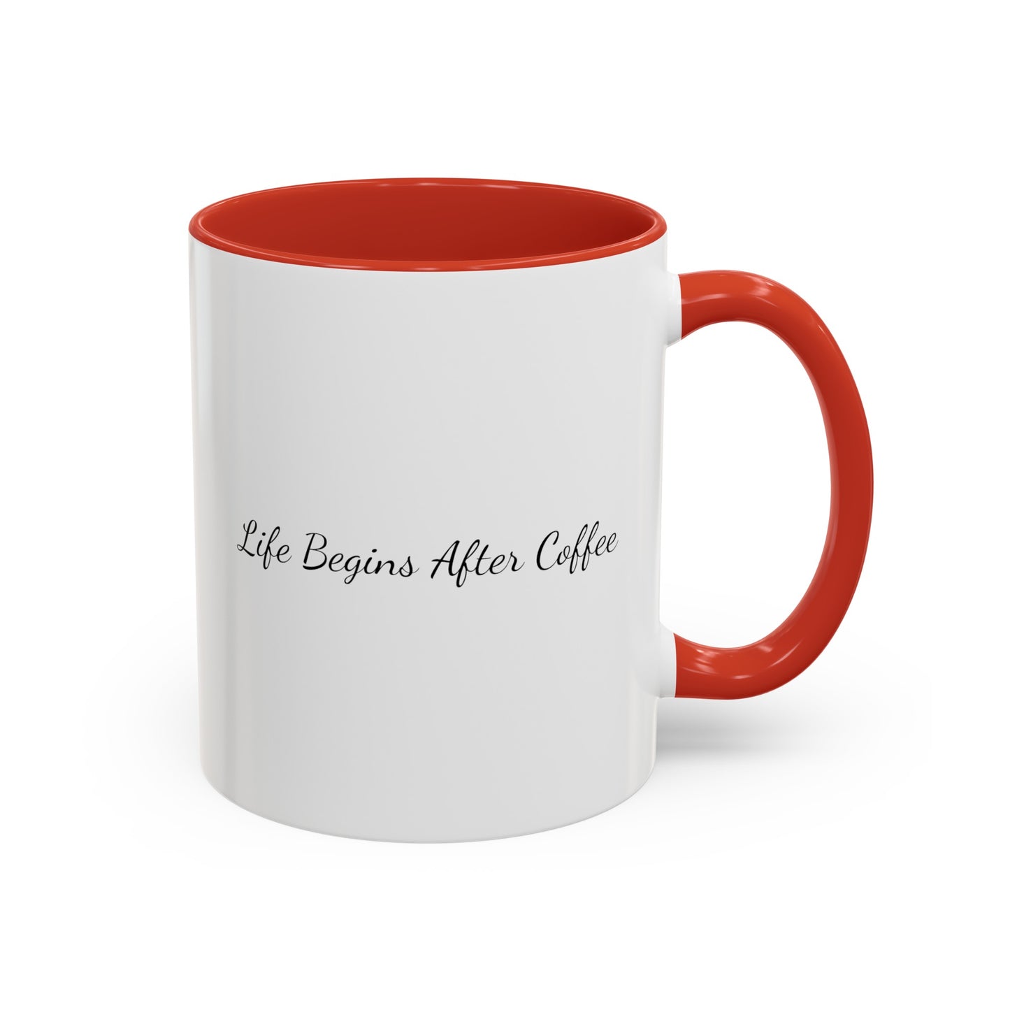 "Life Begins After Coffee" Accent Coffee Mug (11, 15oz)