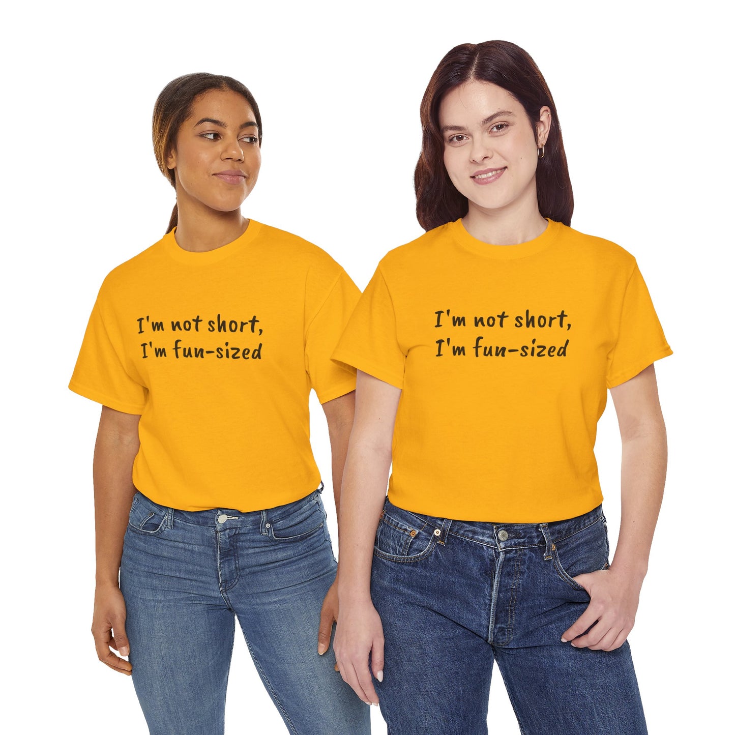 I'm not short, I'm fun-sized - T-shirt