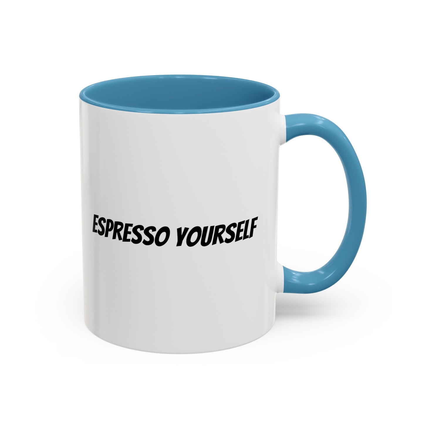 "Espresso Yourself" Accent Coffee Mug (11, 15oz)