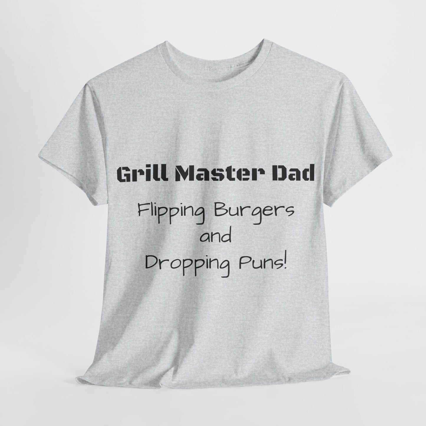 "Grill Master Dad: Flipping Burgers and Dropping Puns!" Tee