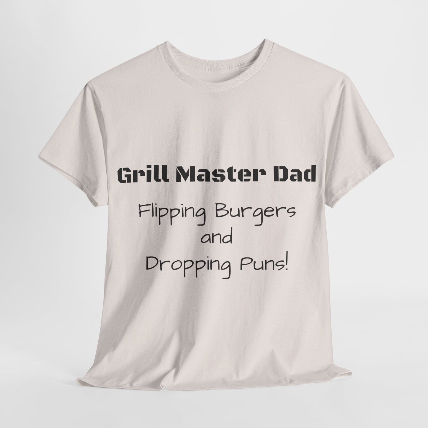 "Grill Master Dad: Flipping Burgers and Dropping Puns!" Tee