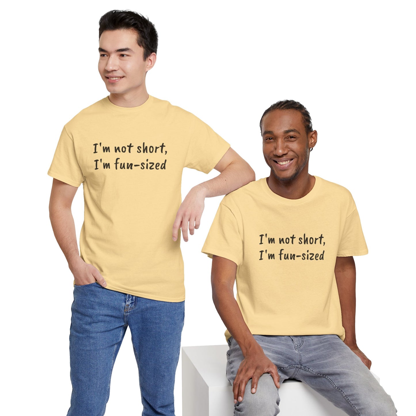 I'm not short, I'm fun-sized - T-shirt