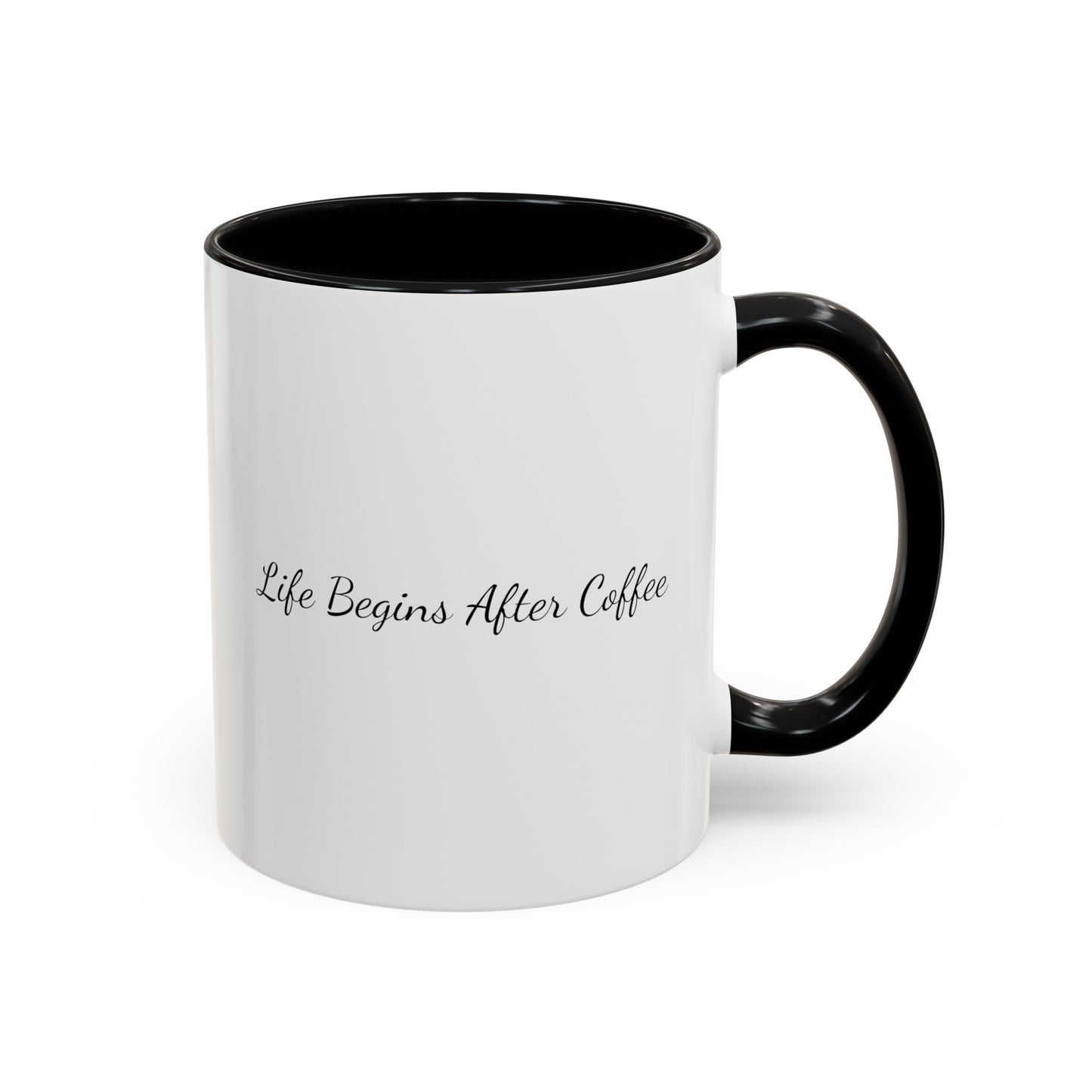 "Life Begins After Coffee" Accent Coffee Mug (11, 15oz)