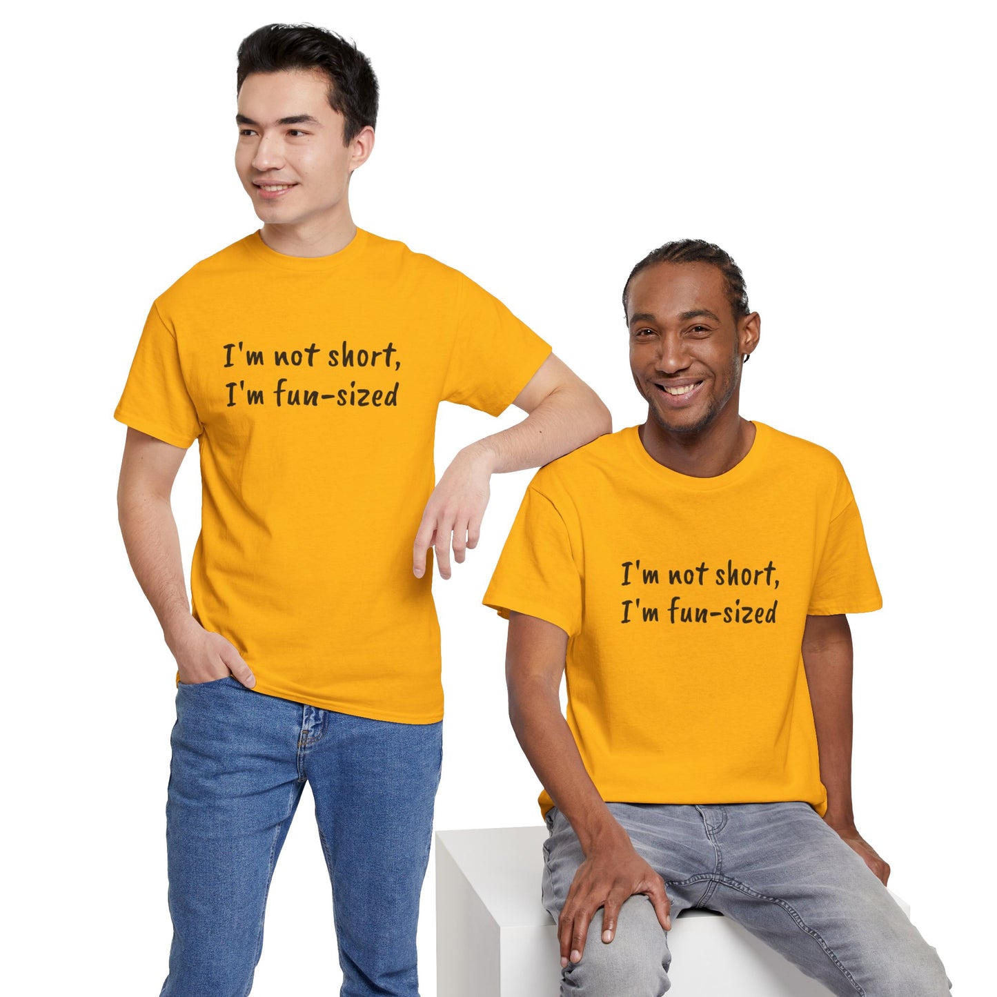 I'm not short, I'm fun-sized - T-shirt