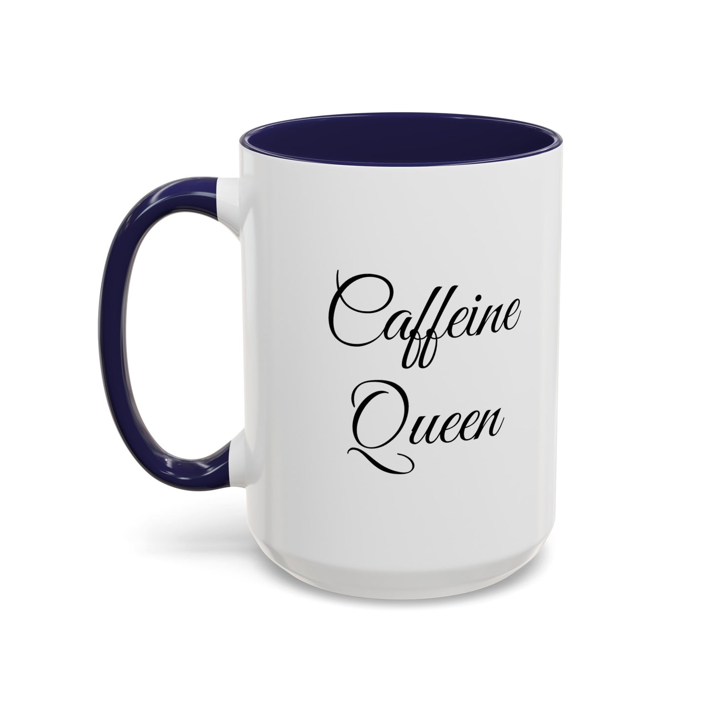 "Caffeine Queen" Accent Coffee Mug (11, 15oz)