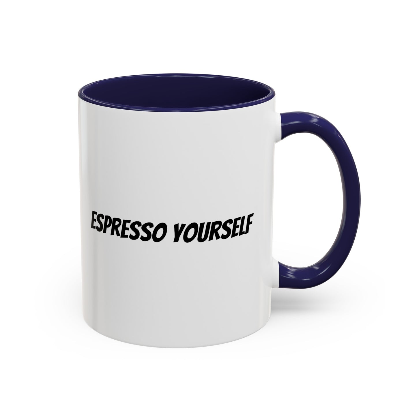 "Espresso Yourself" Accent Coffee Mug (11, 15oz)