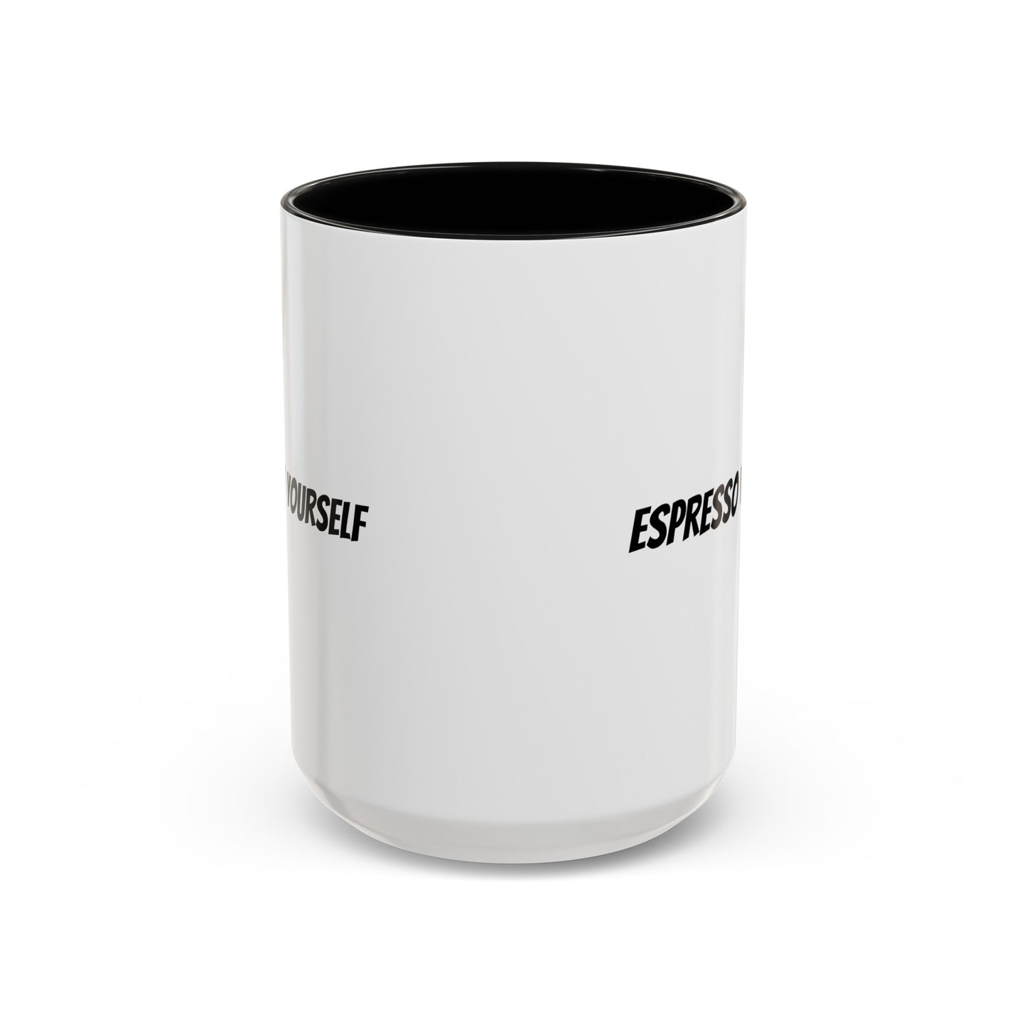 "Espresso Yourself" Accent Coffee Mug (11, 15oz)