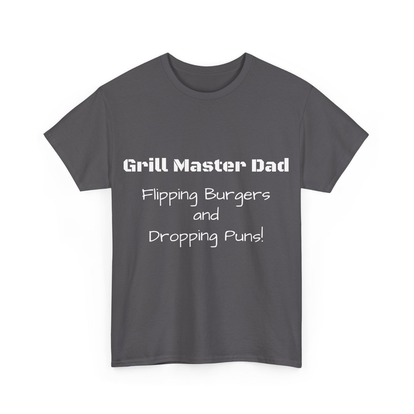 "Grill Master Dad: Flipping Burgers and Dropping Puns!" Tee