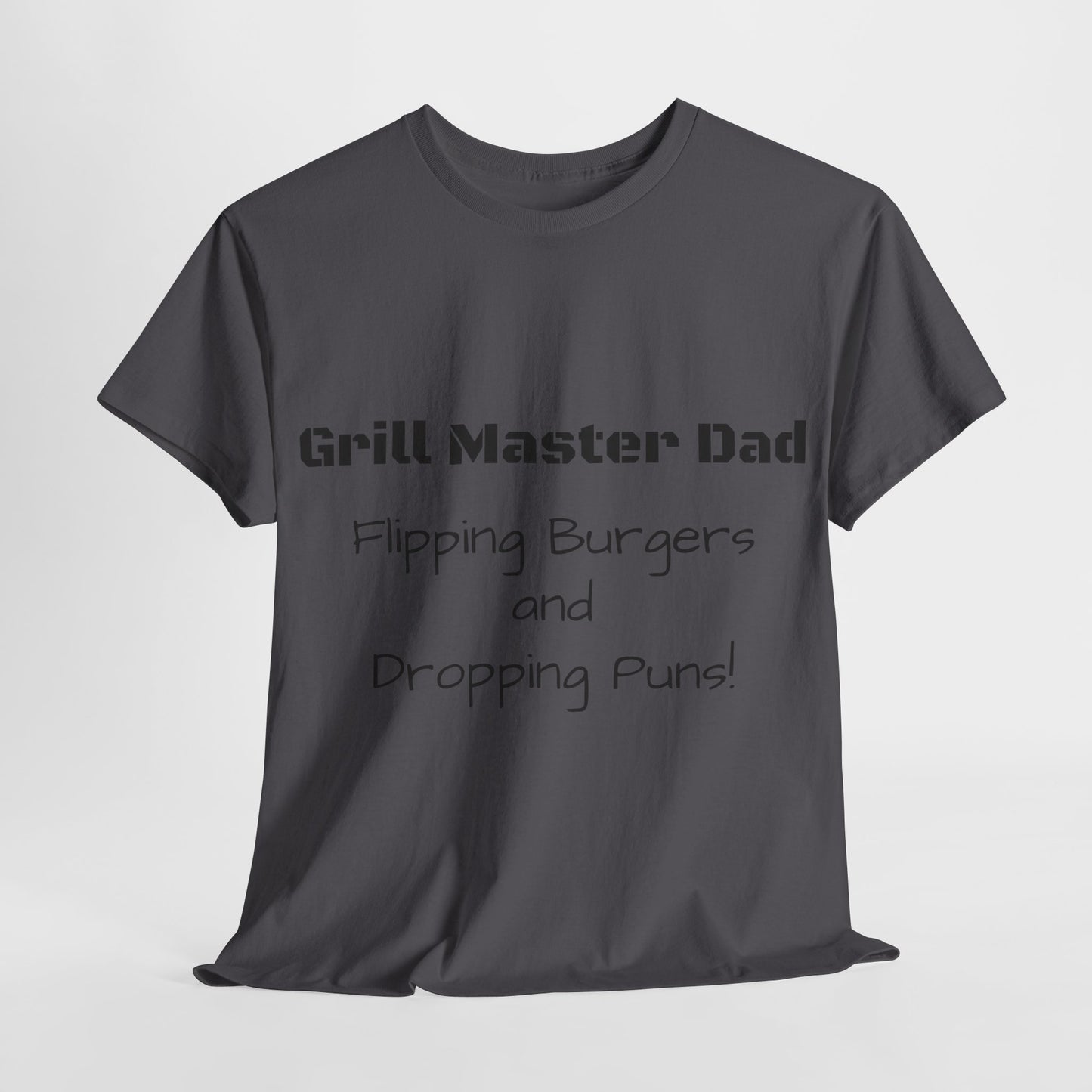 "Grill Master Dad: Flipping Burgers and Dropping Puns!" Tee