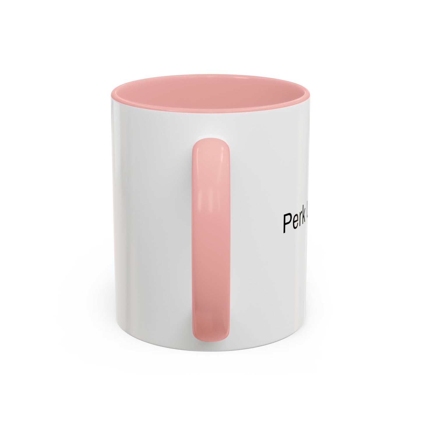 "Perk Up Your Day" - Accent Coffee Mug (11, 15oz)