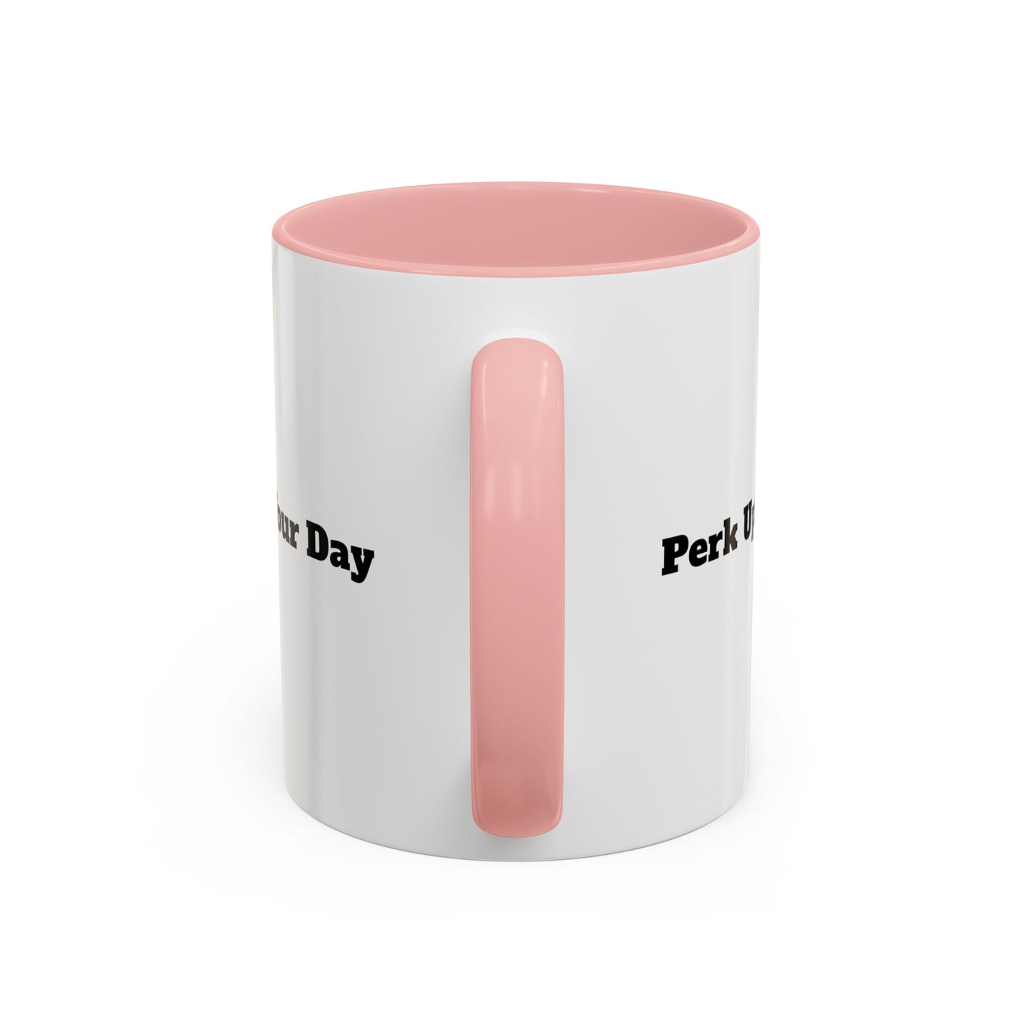 "Perk Up Your Day" Accent Coffee Mug (11, 15oz)