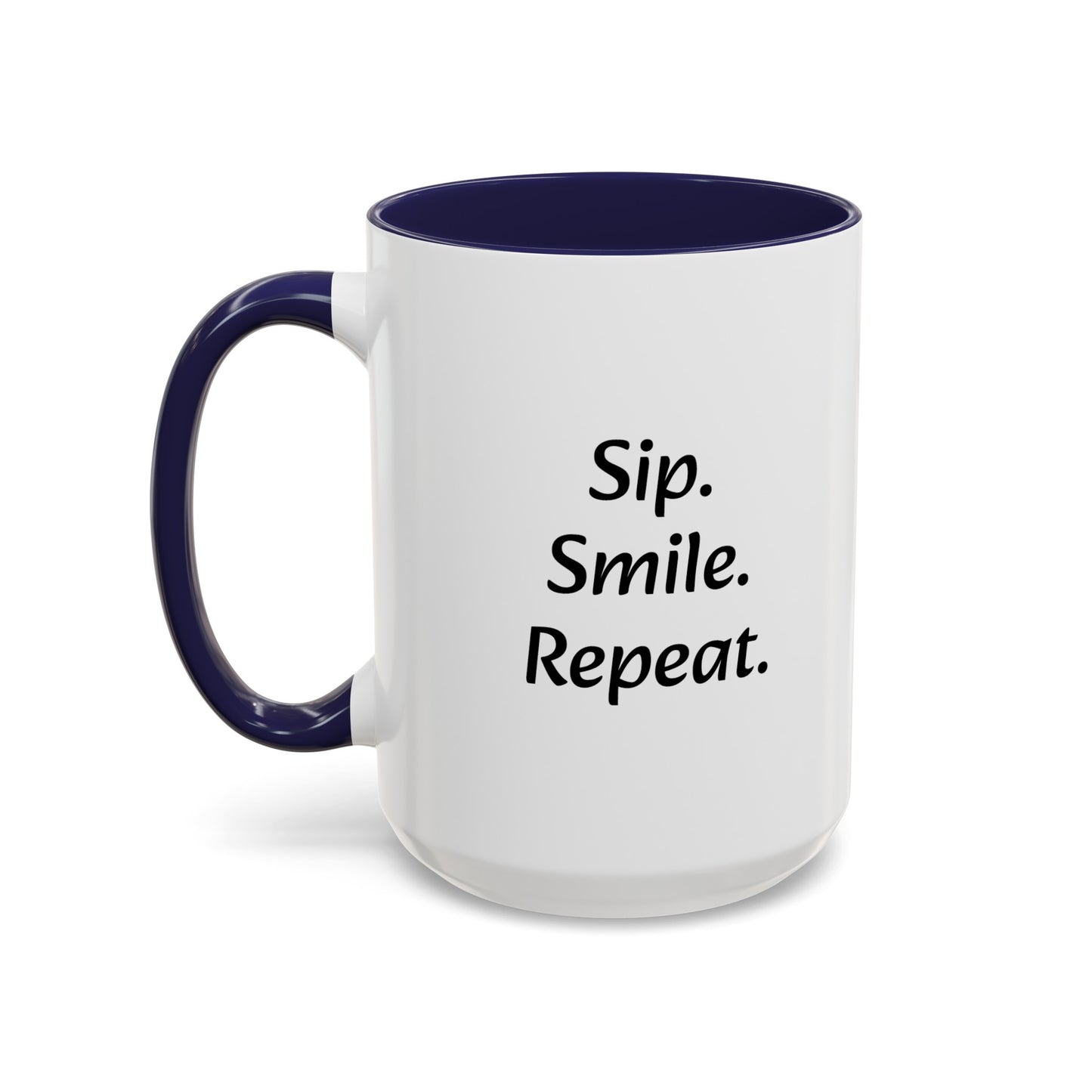 "Sip.Smile.Repeat." Accent Coffee Mug (11, 15oz)