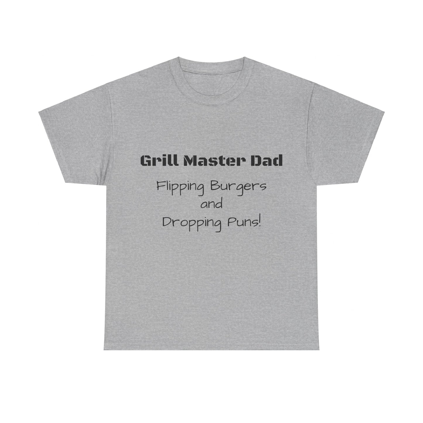 "Grill Master Dad: Flipping Burgers and Dropping Puns!" Tee