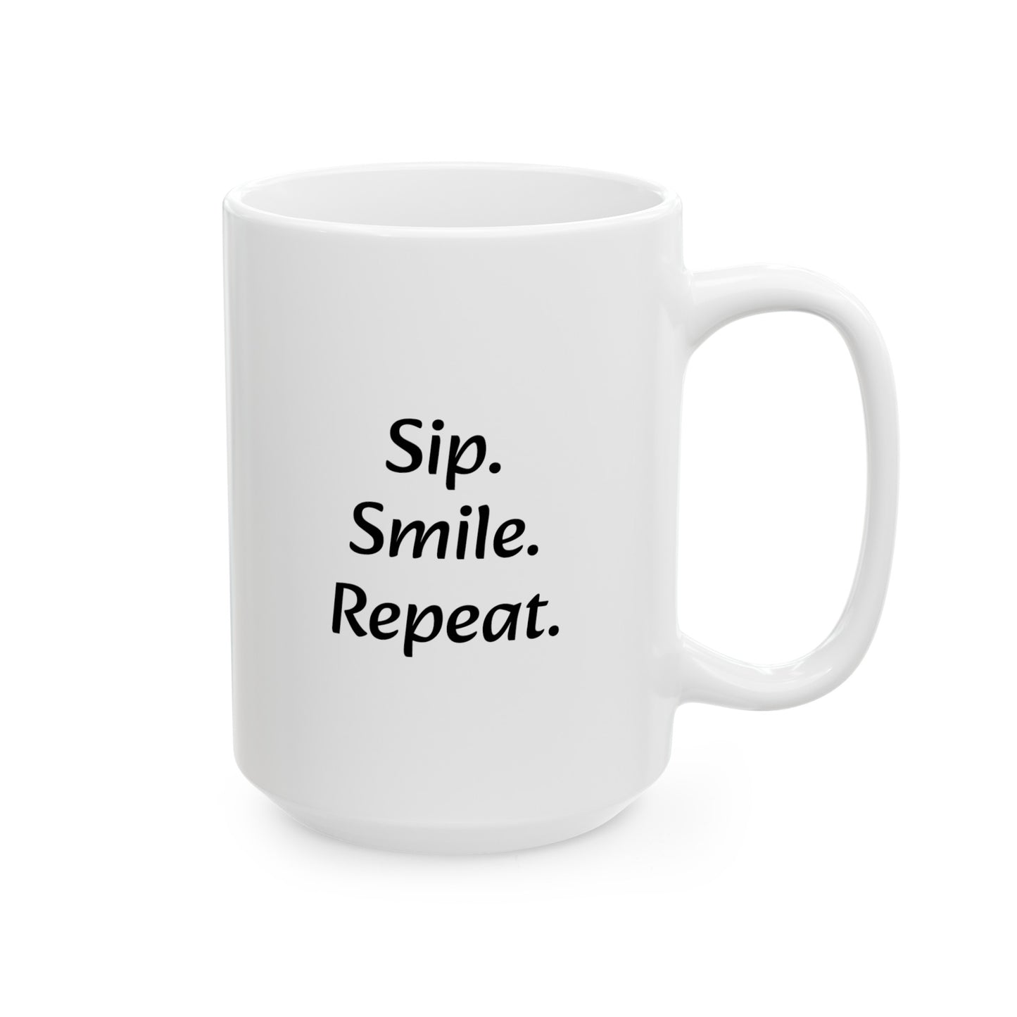 "Sip, Smile, Repeat" - Ceramic Mug, (11oz, 15oz)