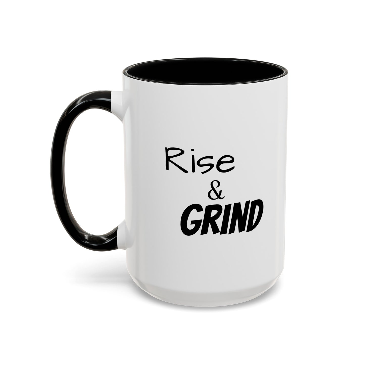 "Rise & Grind" Accent Coffee Mug (11, 15oz)