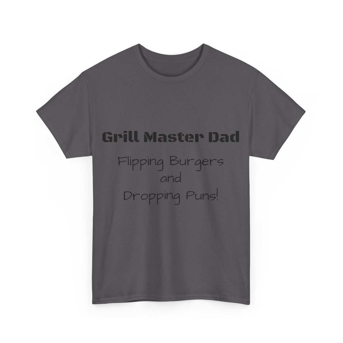 "Grill Master Dad: Flipping Burgers and Dropping Puns!" Tee