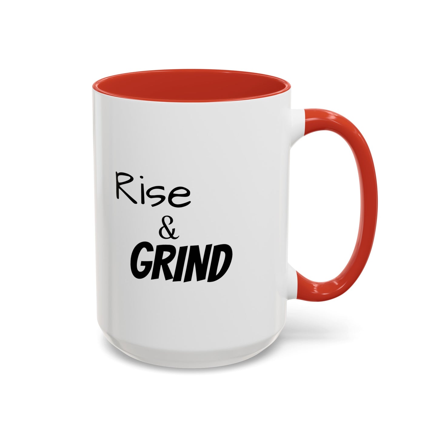 "Rise & Grind" Accent Coffee Mug (11, 15oz)