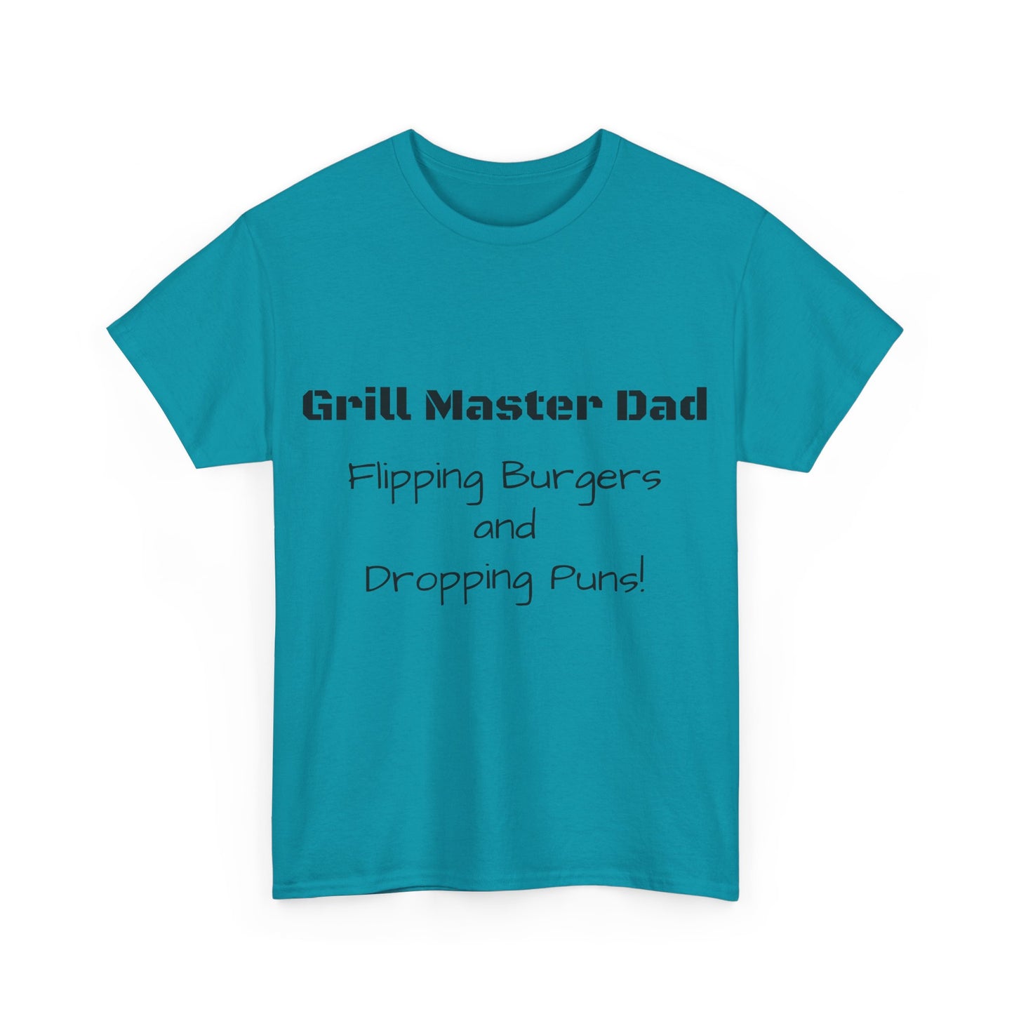 "Grill Master Dad: Flipping Burgers and Dropping Puns!" Tee