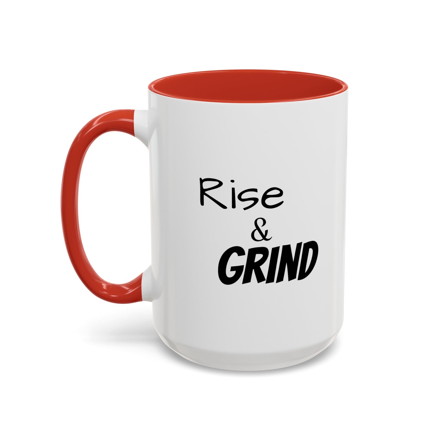 "Rise & Grind" Accent Coffee Mug (11, 15oz)