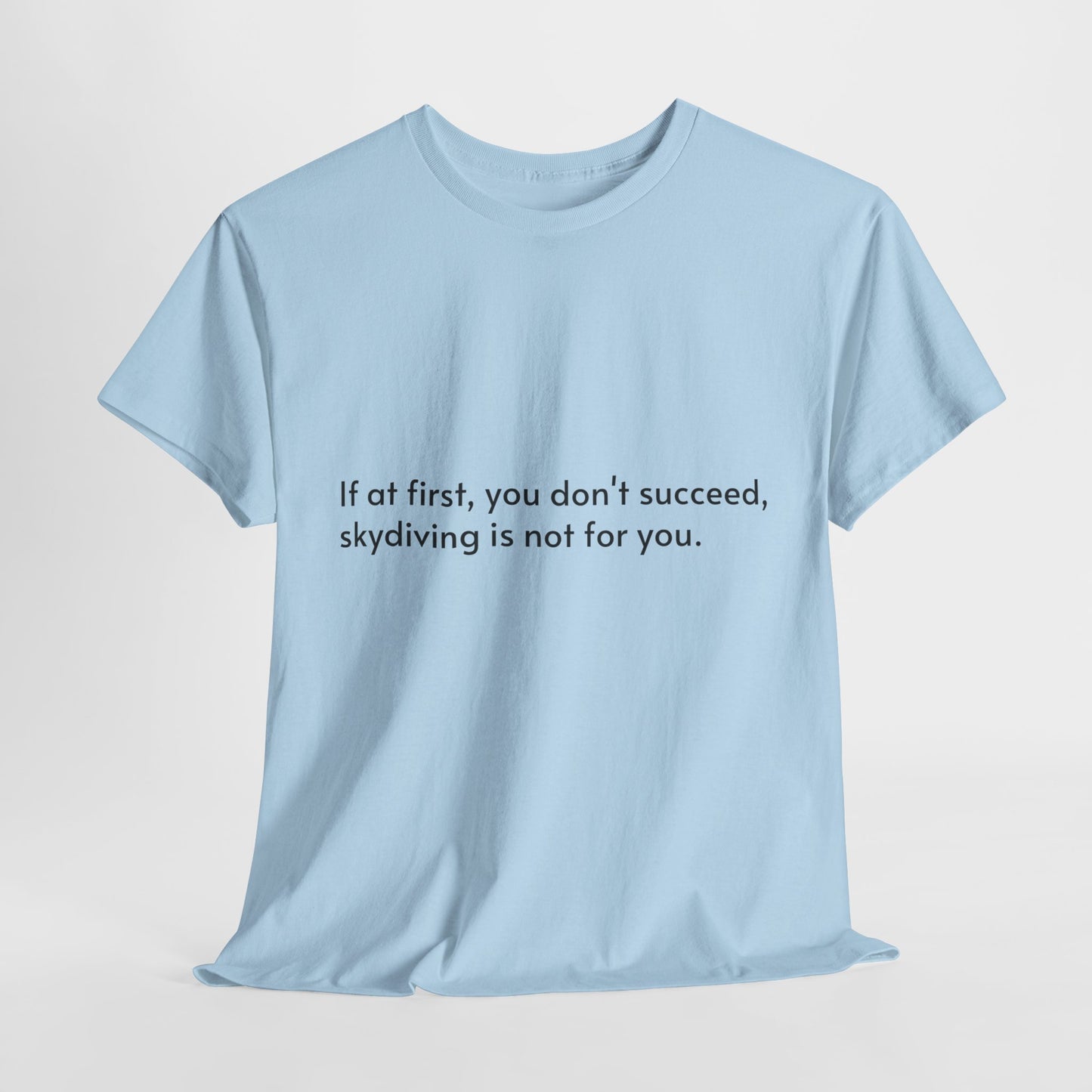 Dark Humor Slogan T-Shirt