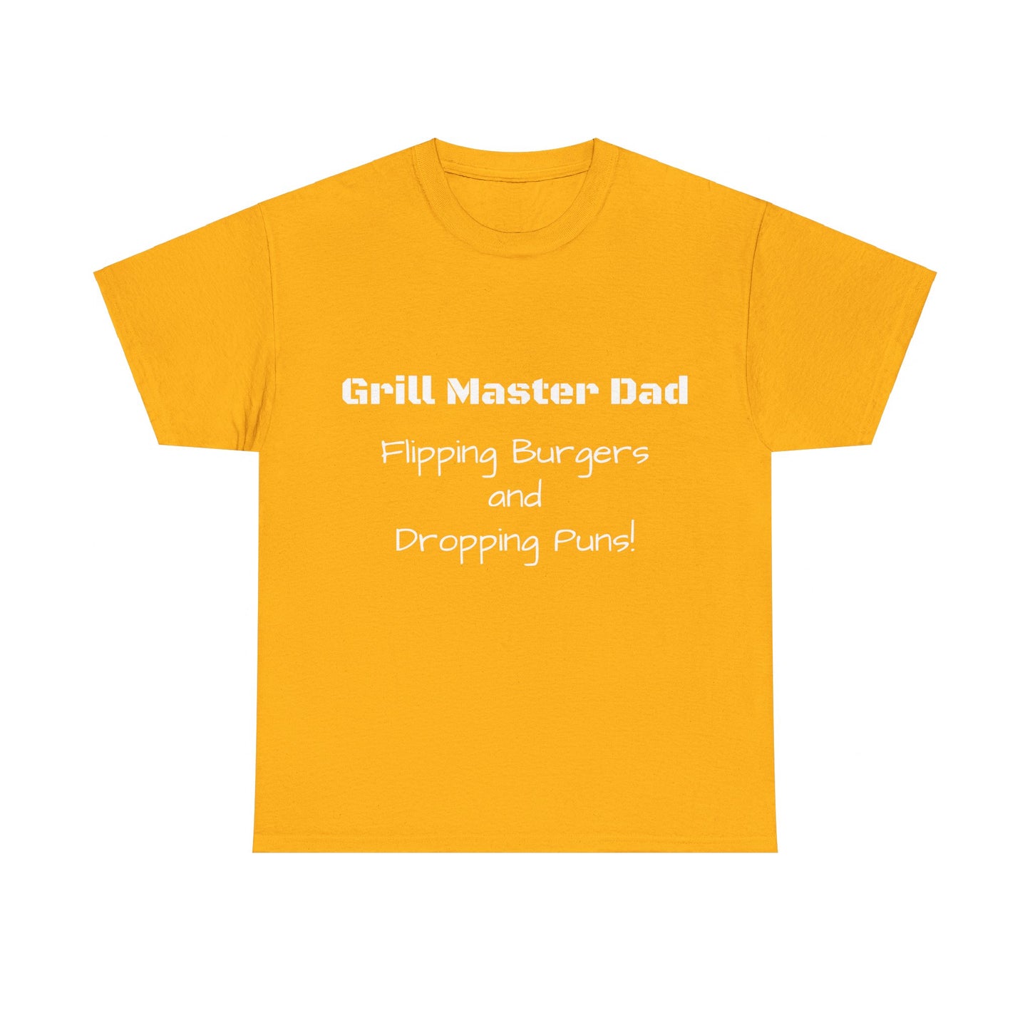 "Grill Master Dad: Flipping Burgers and Dropping Puns!" Tee