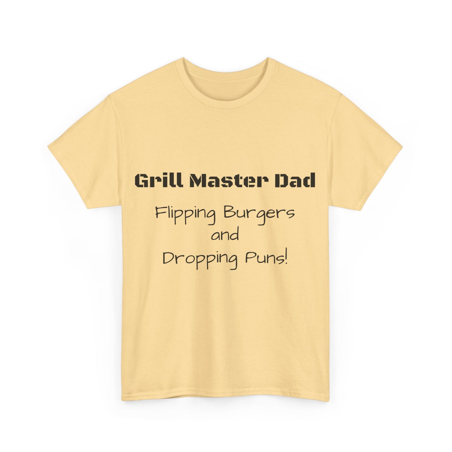 "Grill Master Dad: Flipping Burgers and Dropping Puns!" Tee