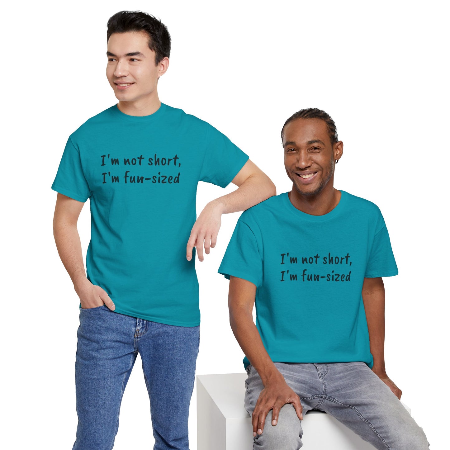 I'm not short, I'm fun-sized - T-shirt