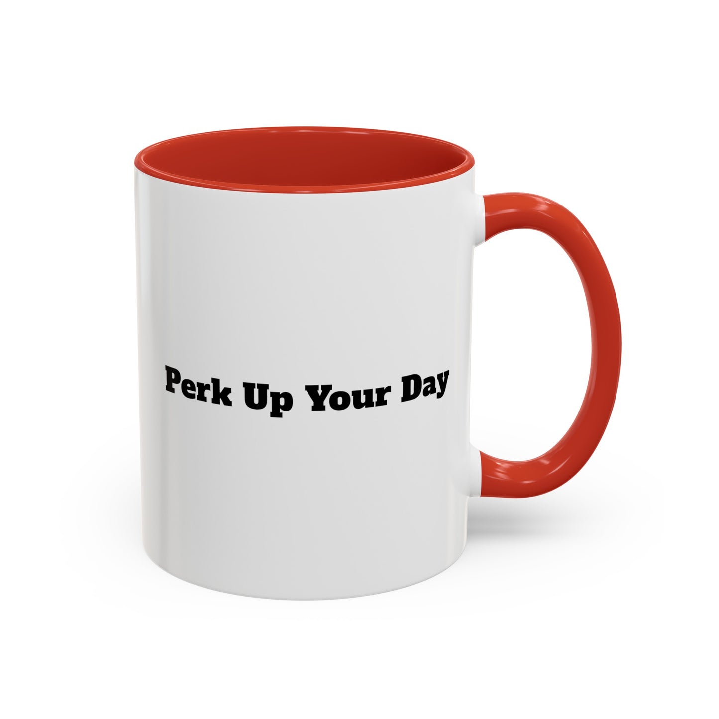 "Perk Up Your Day" Accent Coffee Mug (11, 15oz)