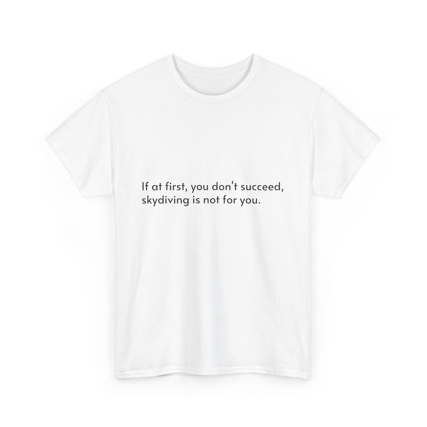 Dark Humor Slogan T-Shirt