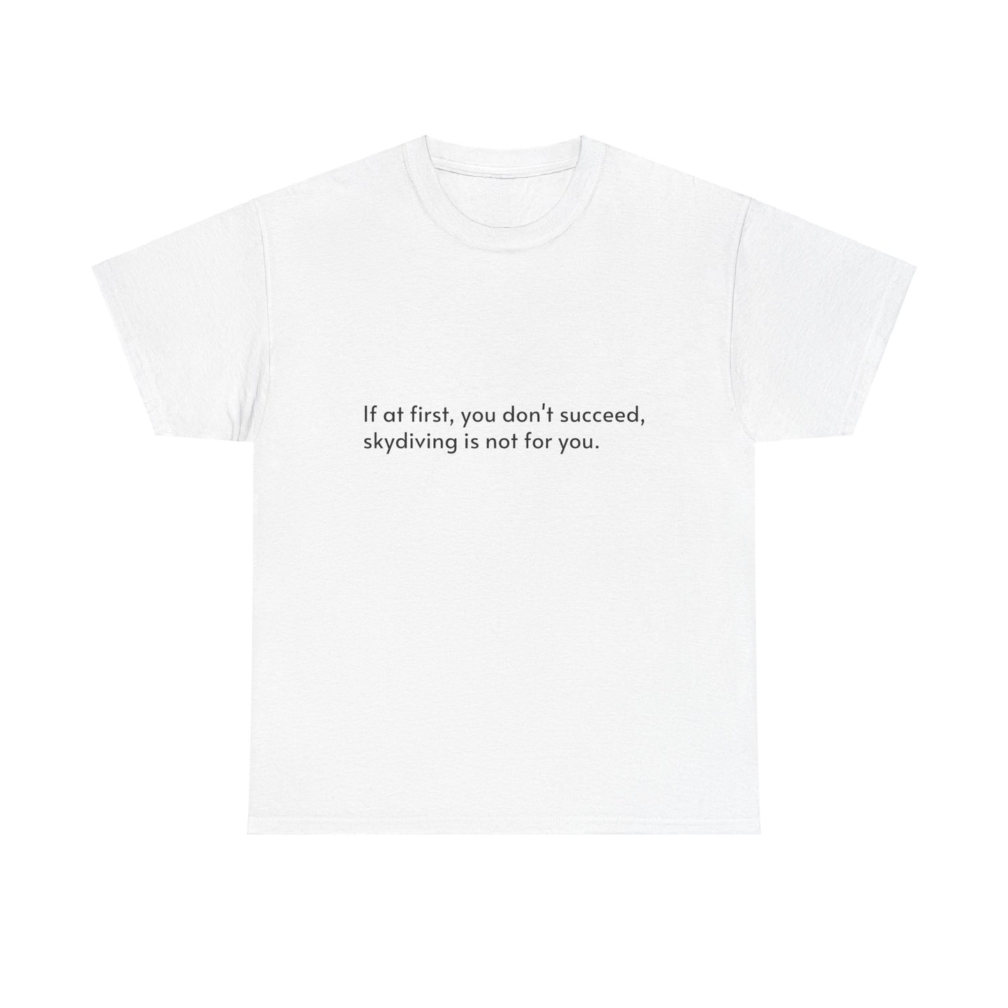 Dark Humor Slogan T-Shirt