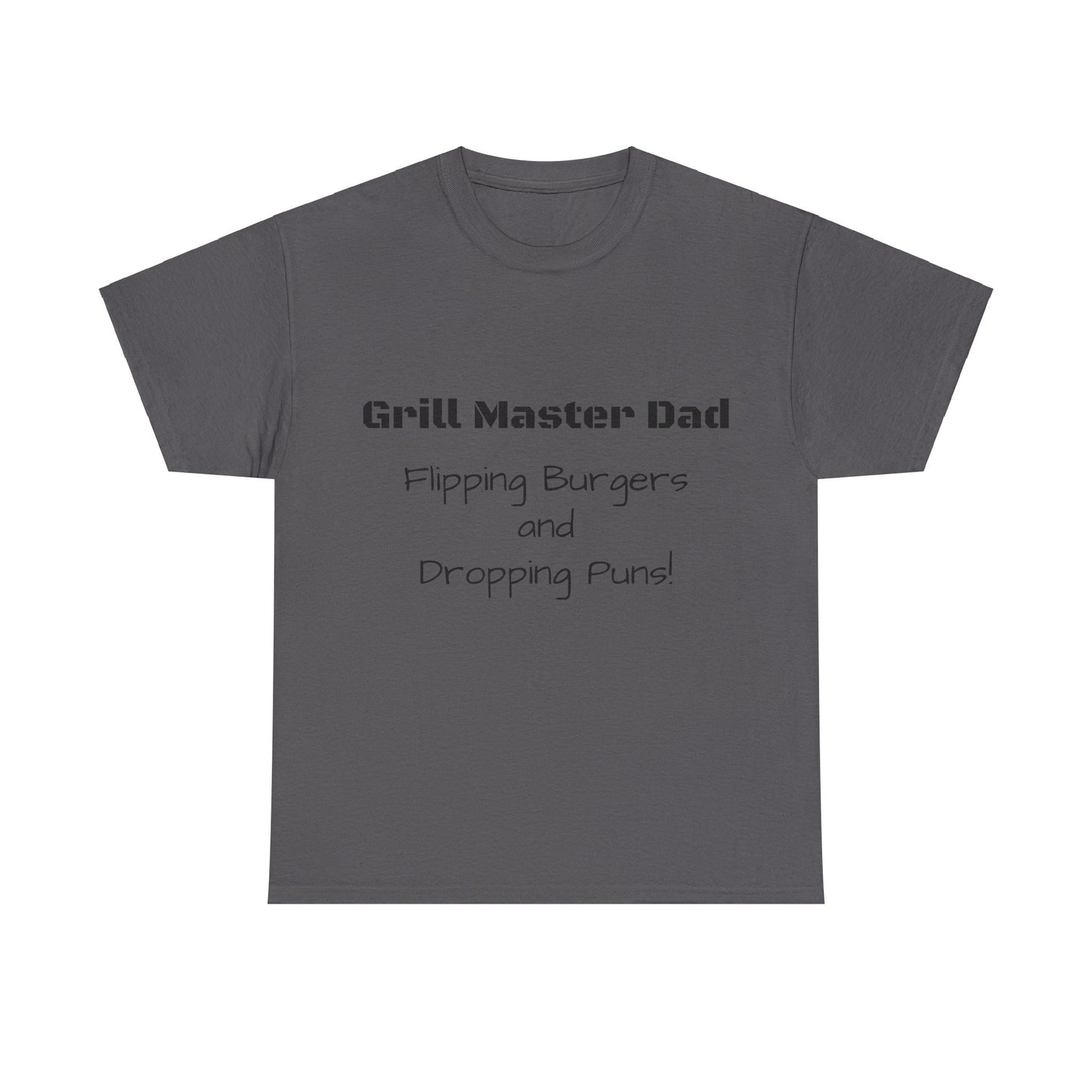 "Grill Master Dad: Flipping Burgers and Dropping Puns!" Tee