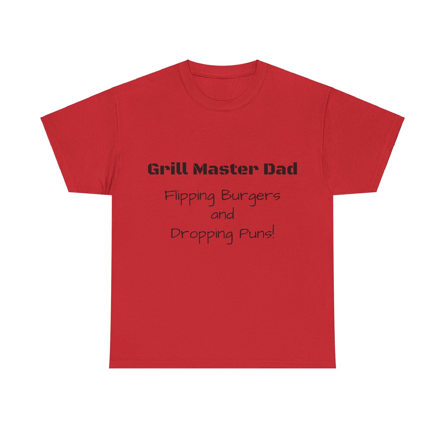 "Grill Master Dad: Flipping Burgers and Dropping Puns!" Tee