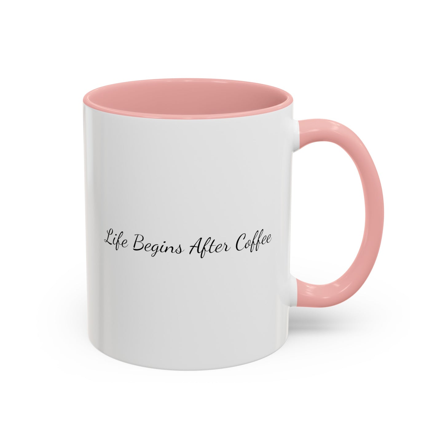 "Life Begins After Coffee" Accent Coffee Mug (11, 15oz)