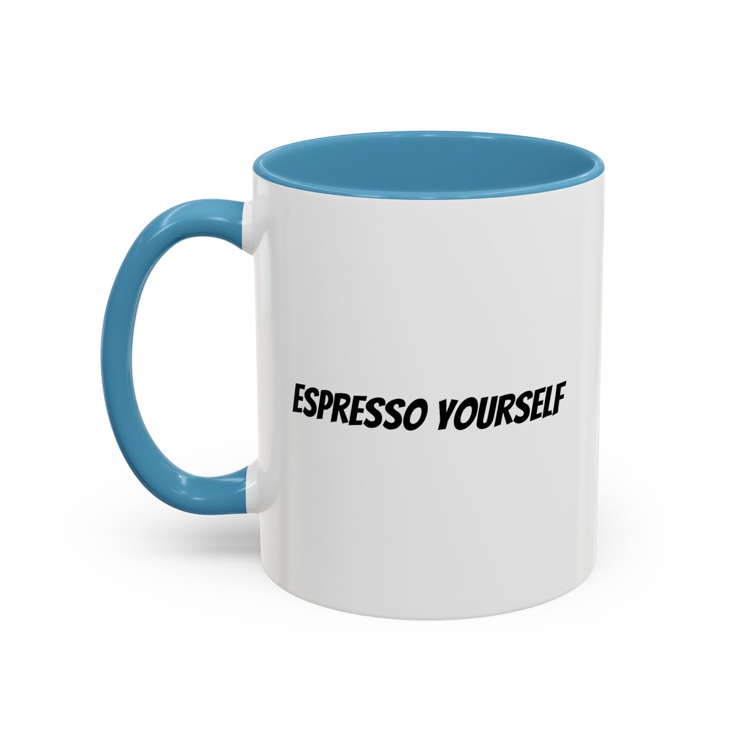 "Espresso Yourself" Accent Coffee Mug (11, 15oz)