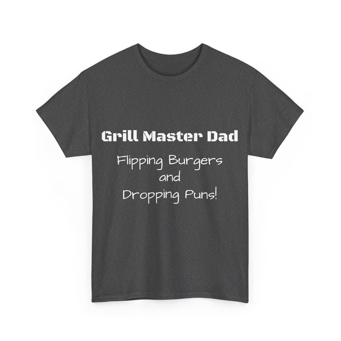 "Grill Master Dad: Flipping Burgers and Dropping Puns!" Tee