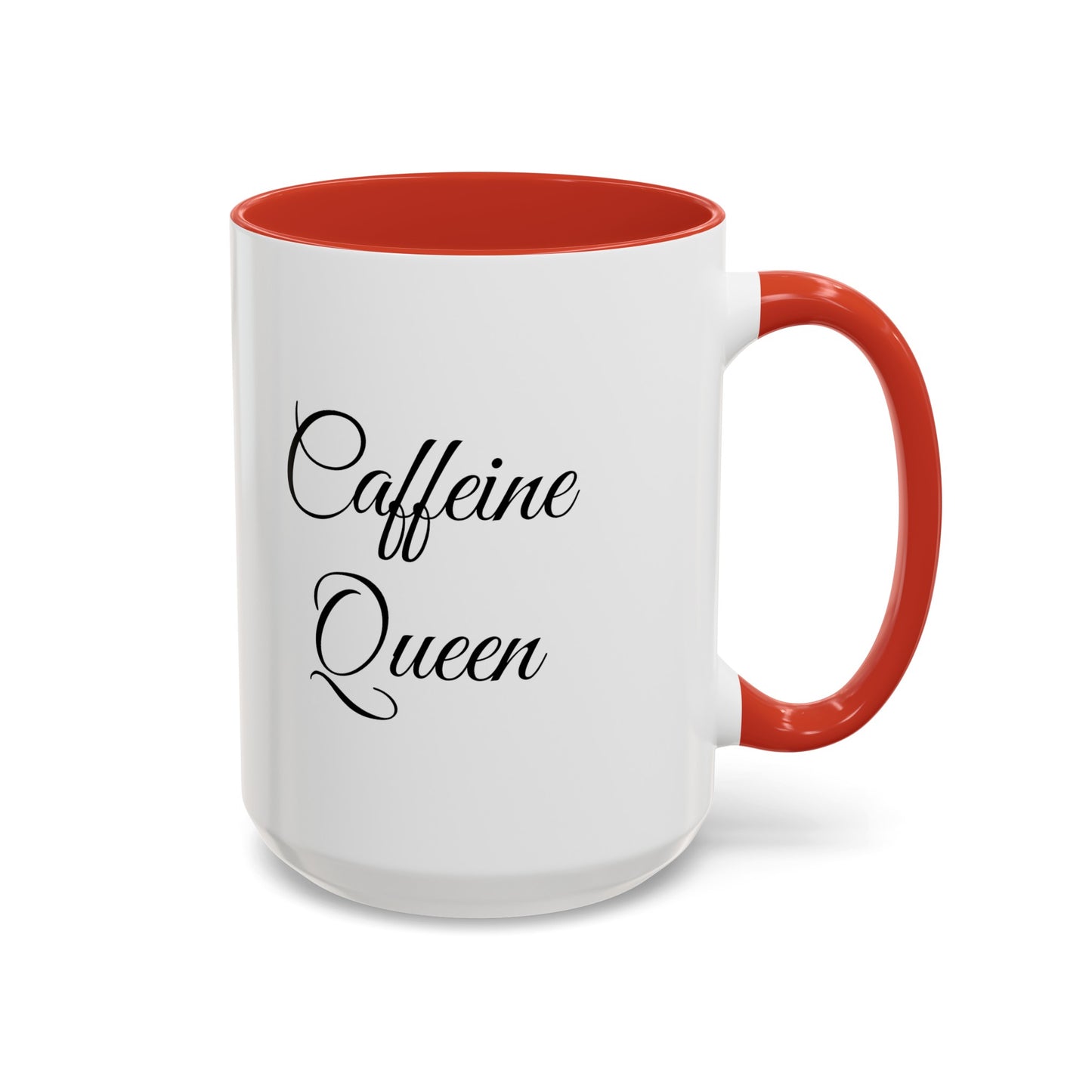 "Caffeine Queen" Accent Coffee Mug (11, 15oz)