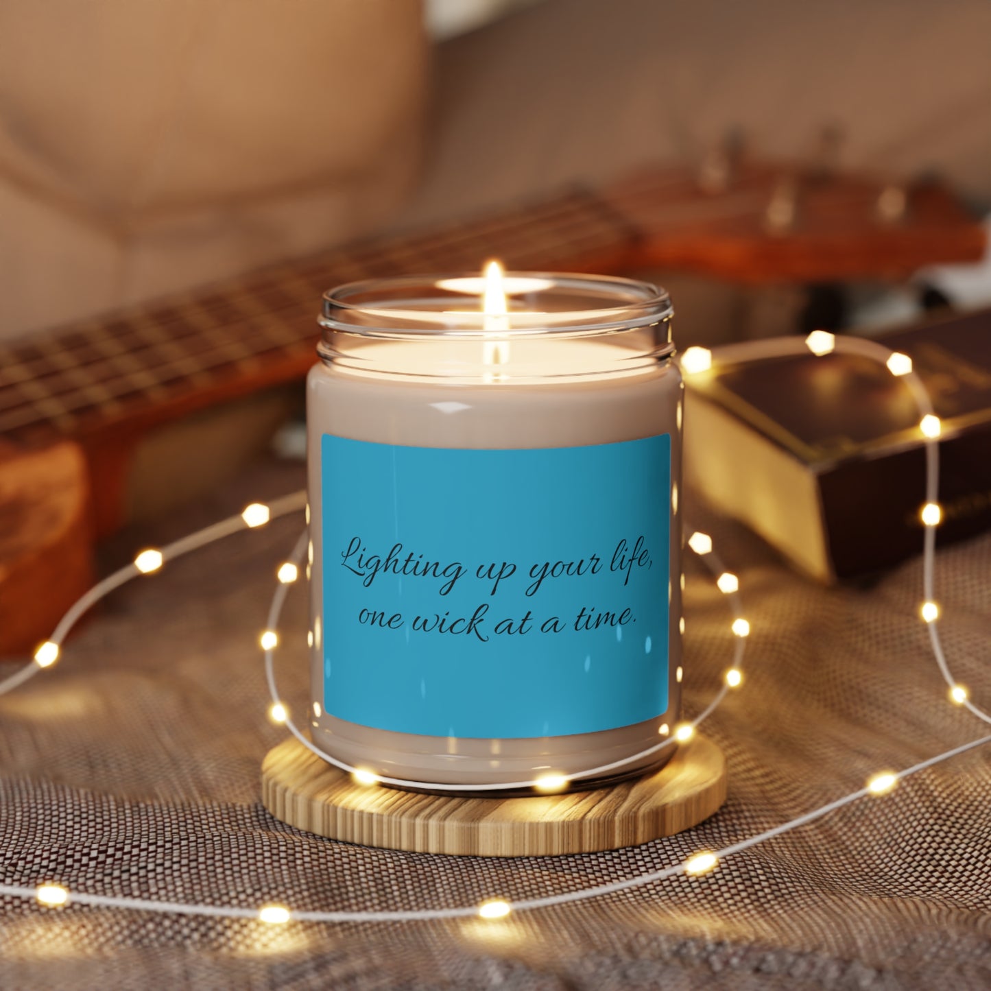 "Lighting up your life, one wick at a time" Scented Soy Candle, 9oz