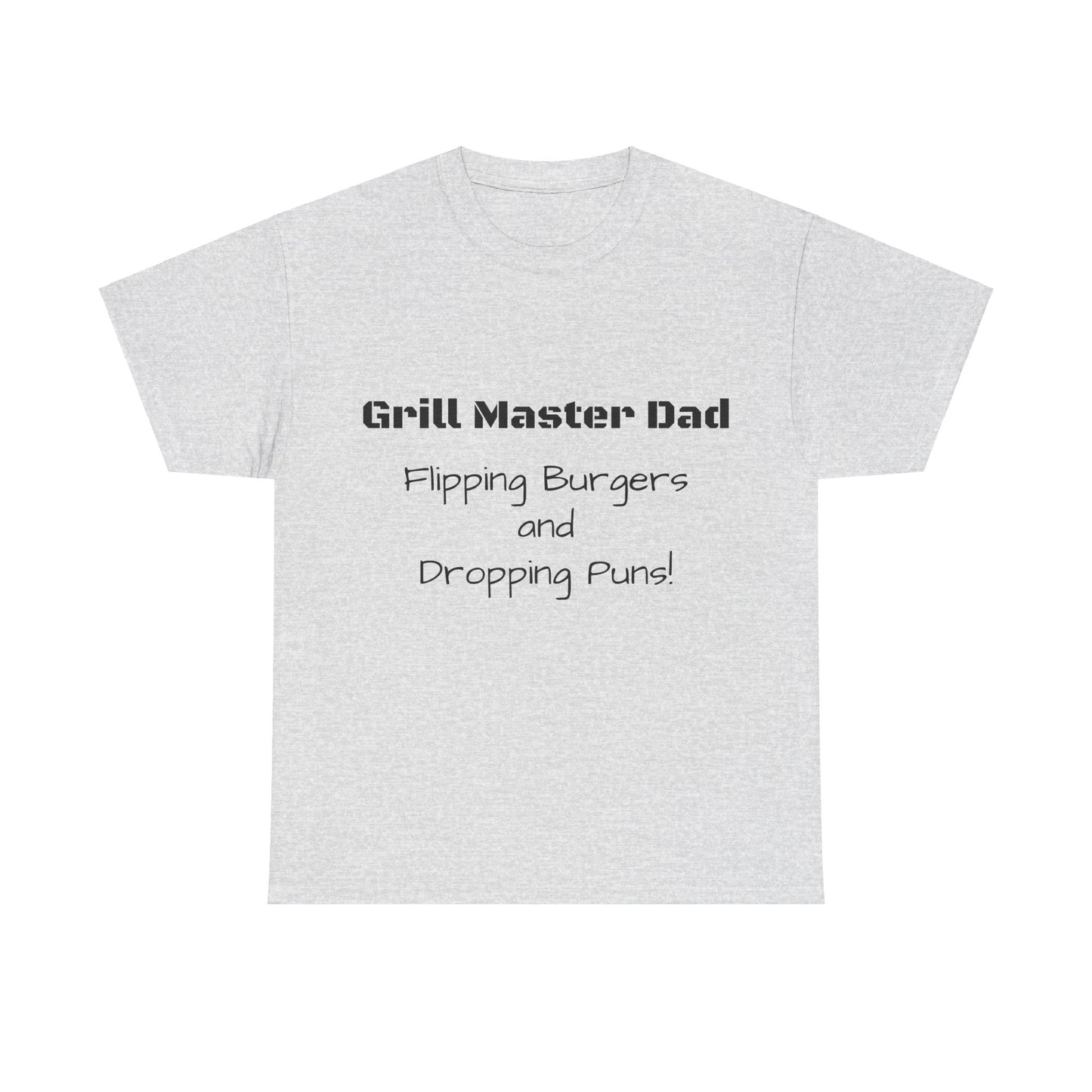 "Grill Master Dad: Flipping Burgers and Dropping Puns!" Tee