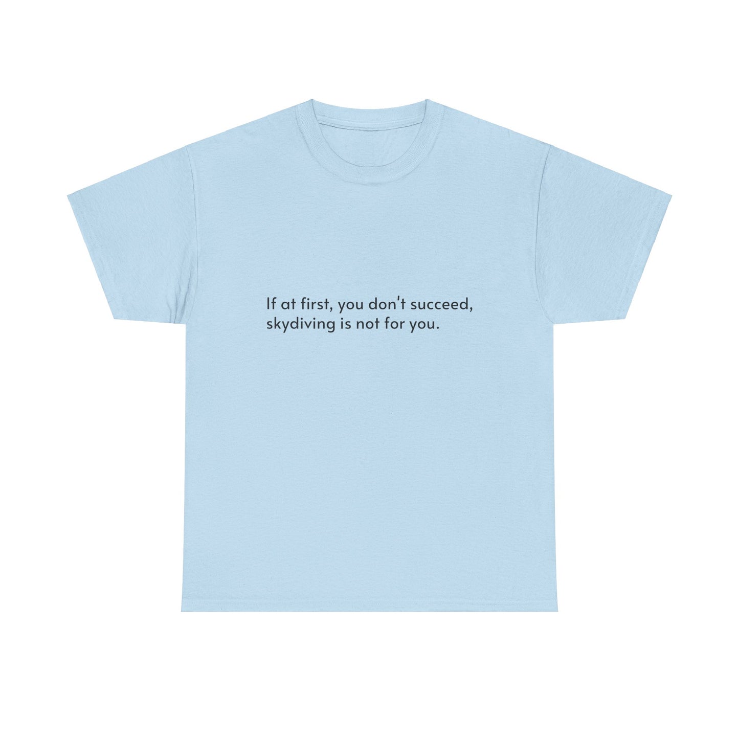 Dark Humor Slogan T-Shirt