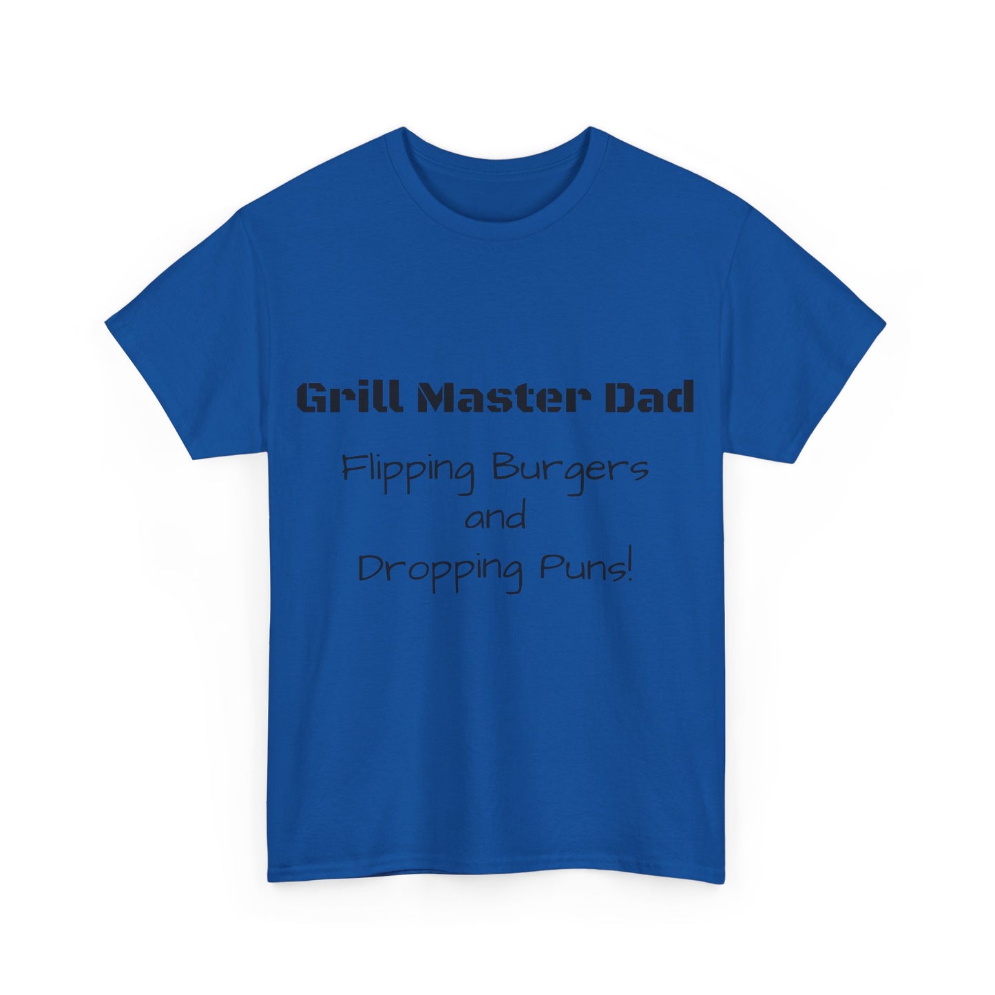 "Grill Master Dad: Flipping Burgers and Dropping Puns!" Tee