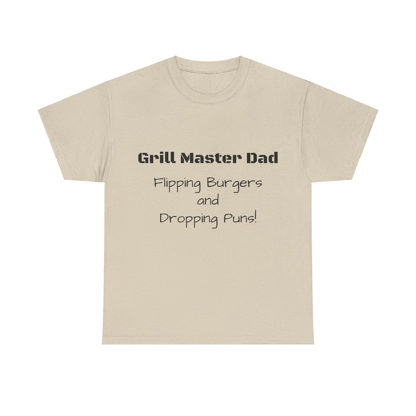 "Grill Master Dad: Flipping Burgers and Dropping Puns!" Tee