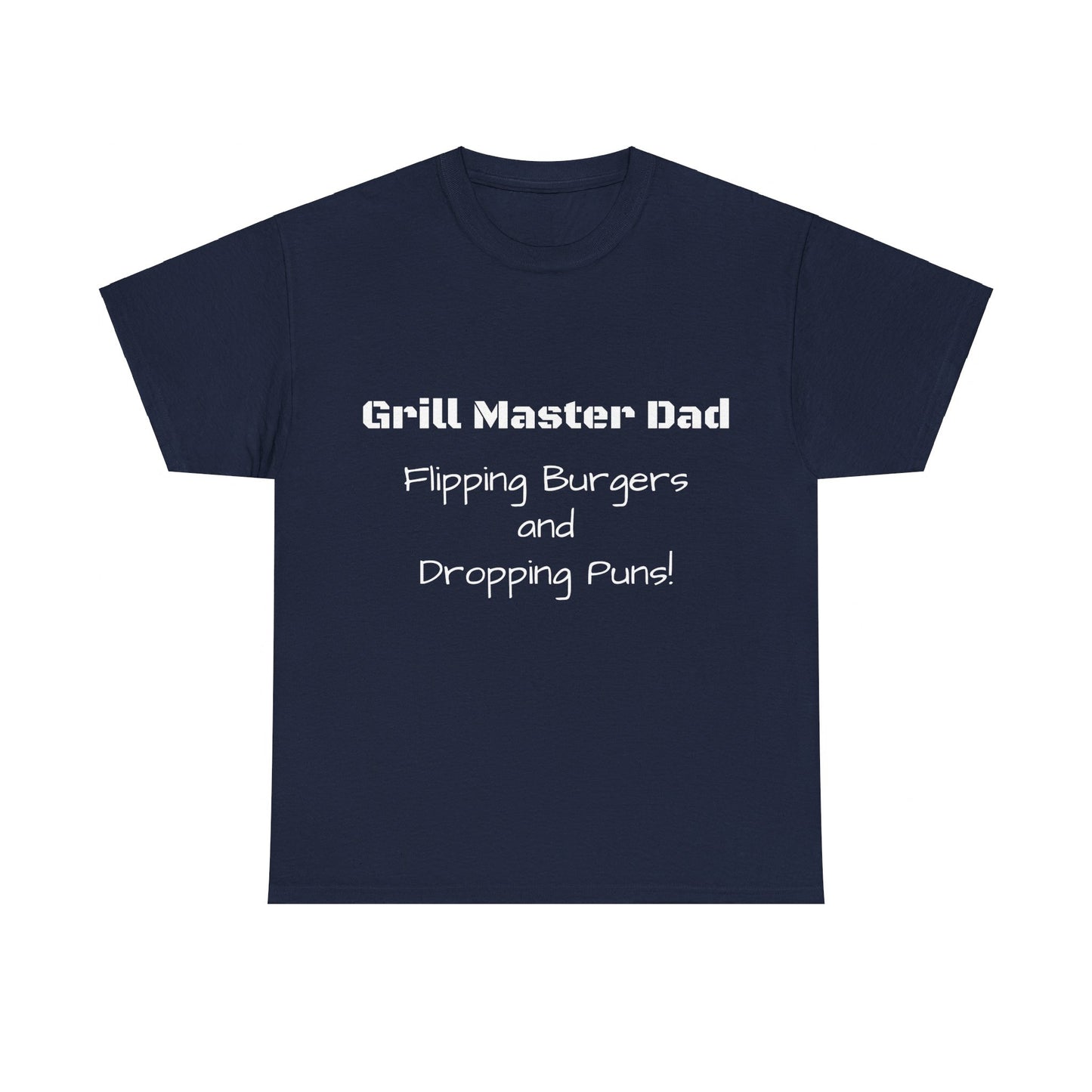 "Grill Master Dad: Flipping Burgers and Dropping Puns!" Tee