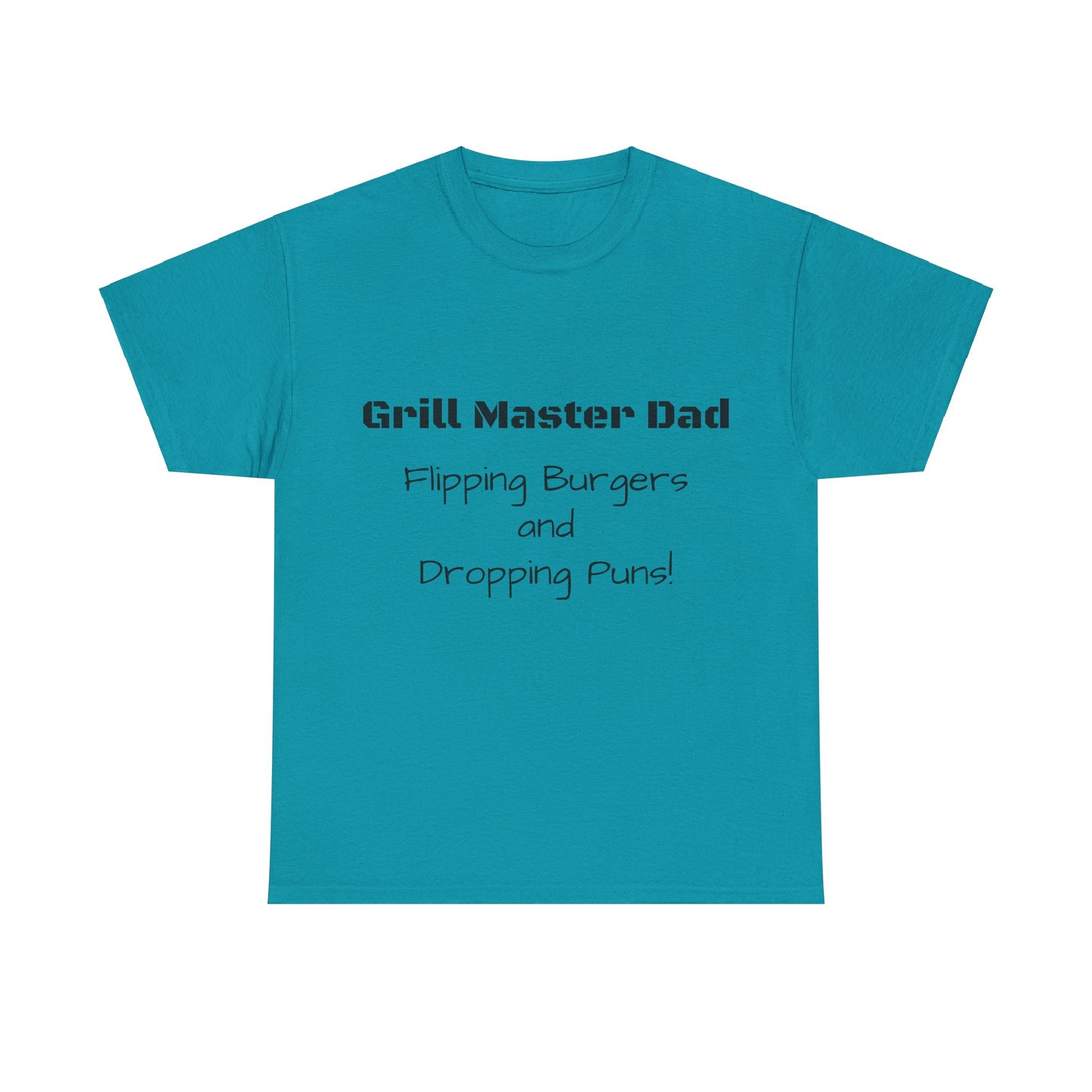 "Grill Master Dad: Flipping Burgers and Dropping Puns!" Tee