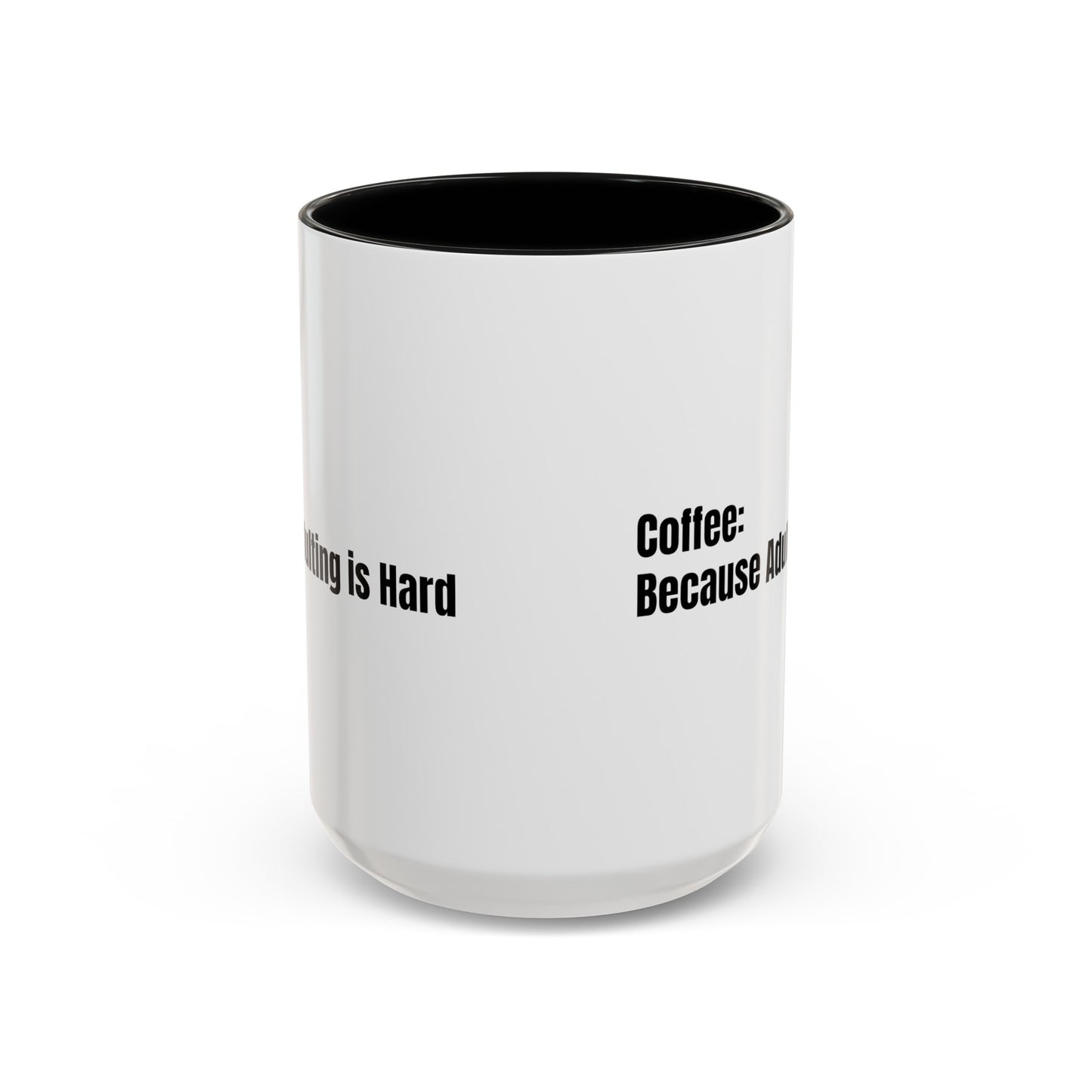 "Coffee: Because Adulting is Hard" Accent Coffee Mug (11, 15oz)