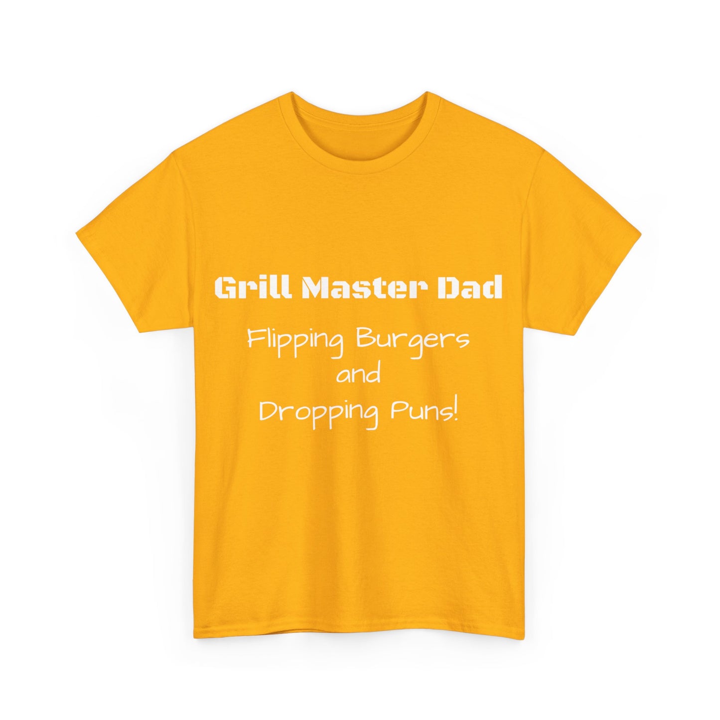 "Grill Master Dad: Flipping Burgers and Dropping Puns!" Tee