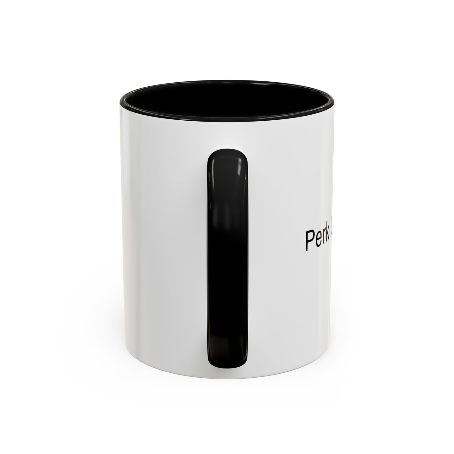 "Perk Up Your Day" - Accent Coffee Mug (11, 15oz)